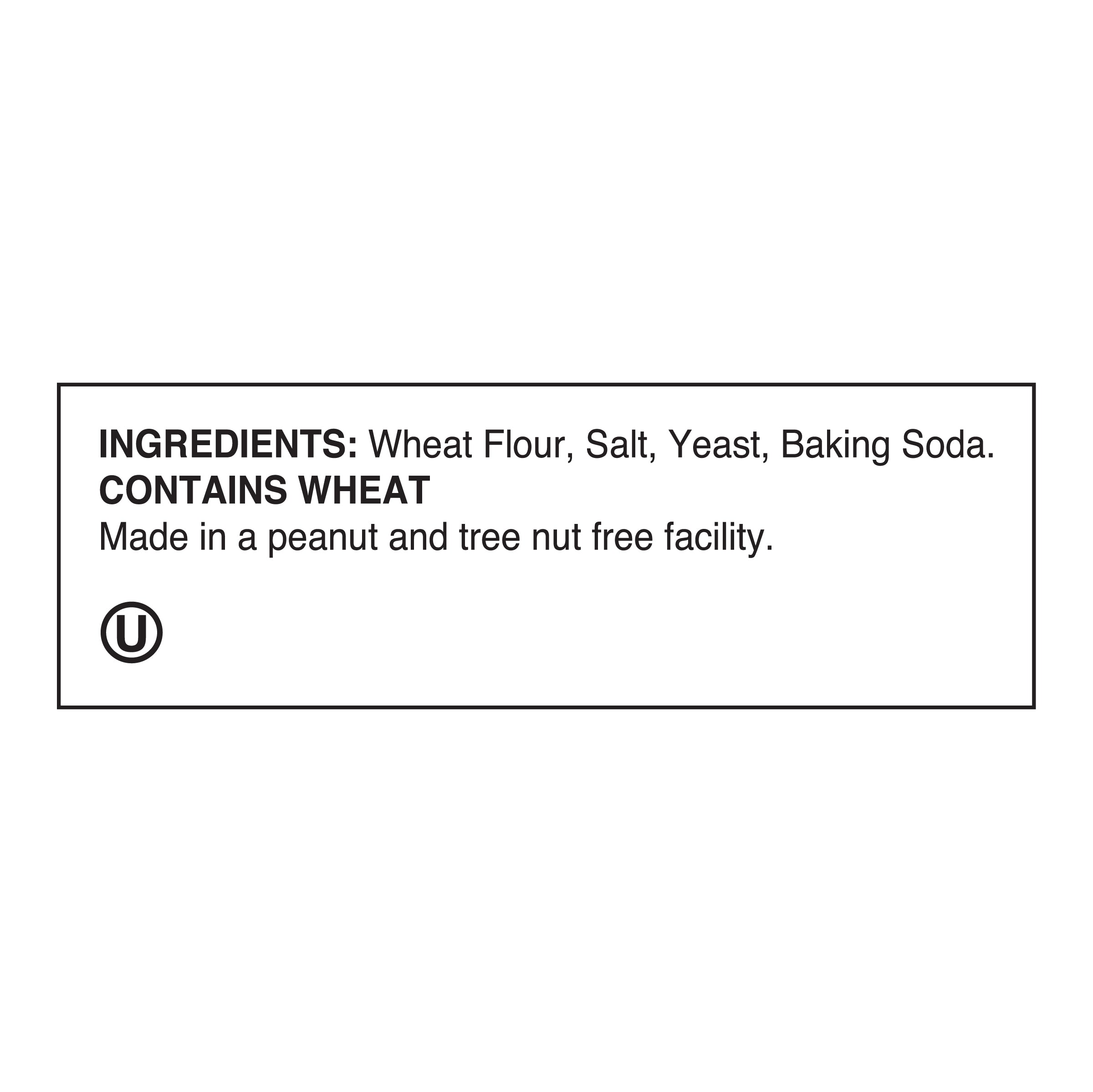 Ingredients label: Wheat Flour, Salt, Yeast, Baking Soda. Contains Wheat. Made in a peanut and tree nut free facility. Kosher symbol (U) is also displayed.