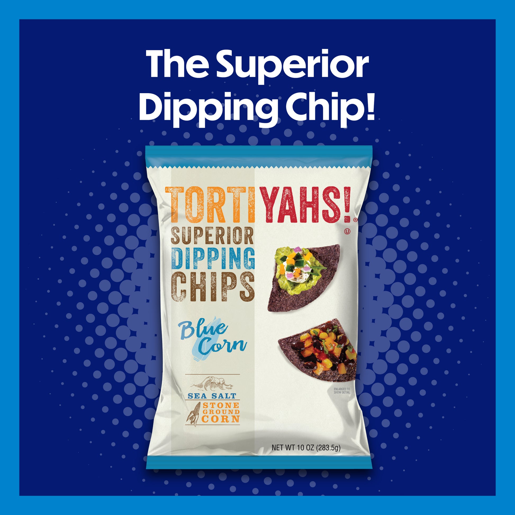 Tortiyahs Superior Dipping Chips packaging on a blue background with text.