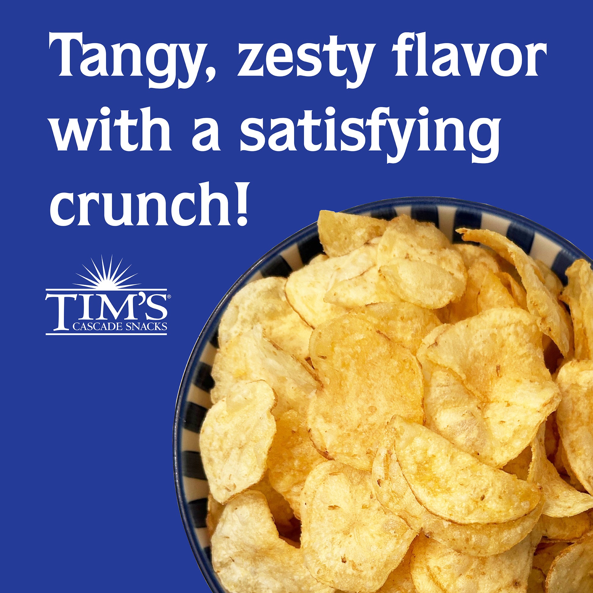 Bowl of chips with text about flavor and crunch on a blue background, featuring Tim's Cascade Snacks logo.